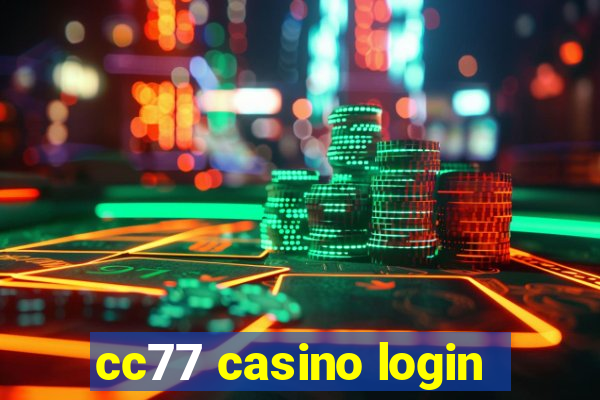 cc77 casino login